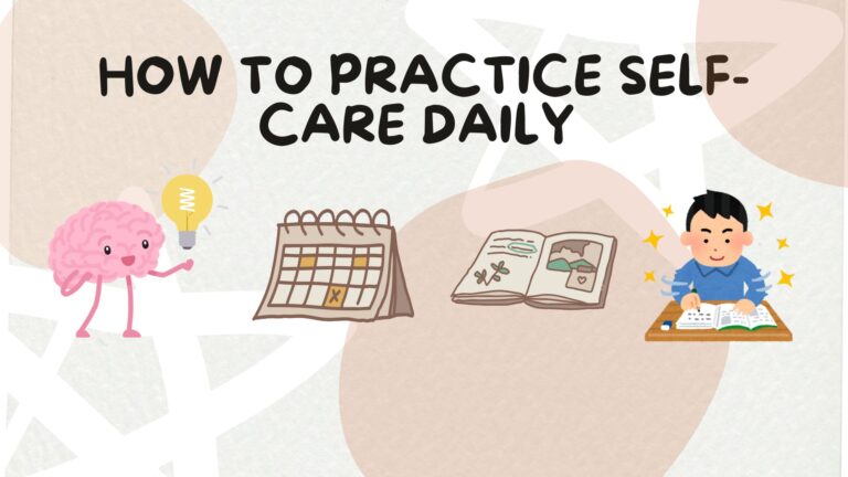 Read more about the article How to Practice Self-Care Daily